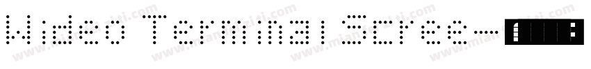 Wideo Terminal Scree字体转换